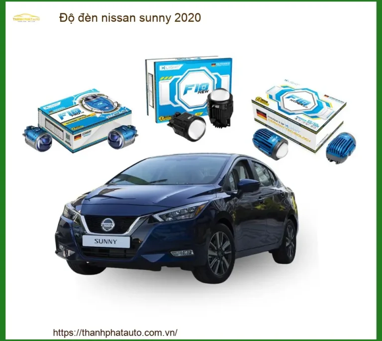 Độ Đèn Nissan Sunny 2020: Nâng Cấp Ánh Sáng, Tăng Tầm Nhìn An Toàn