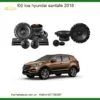 Gói Độ Loa Âm Thanh Hyundai SantaFe 2018 - Nơi Độ Loa Ô Tô Chính Hãng TPHCM