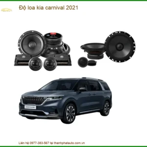Độ Loa Kia Carnival 2021 Chính Hãng - Nâng Cấp Hệ Thống Âm Thanh Đẳng Cấp