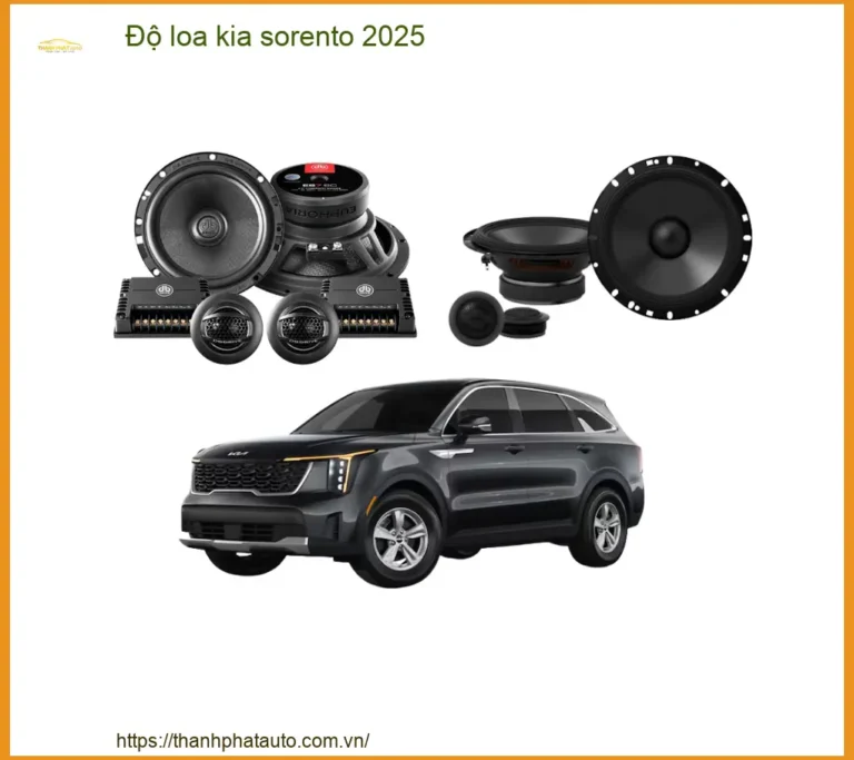 Độ Loa Kia Sorento 2025 – Nâng Cấp Hệ Thống Âm Thanh Đẳng Cấp