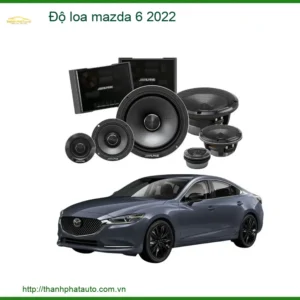 Độ Loa Mazda 6 2022 - Nâng Cấp Hệ Thống Âm Thanh Đẳng Cấp