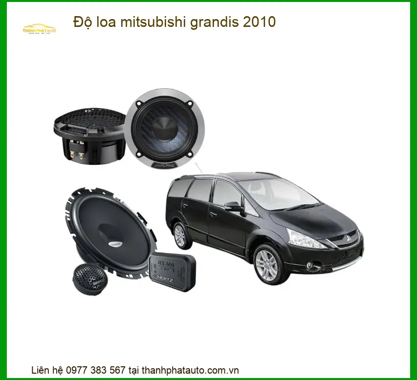 Độ Loa Mitsubishi Grandis 2010 - Trung Tâm Độ Loa Ô Tô Chính Hãng Giá Tốt TPHCM