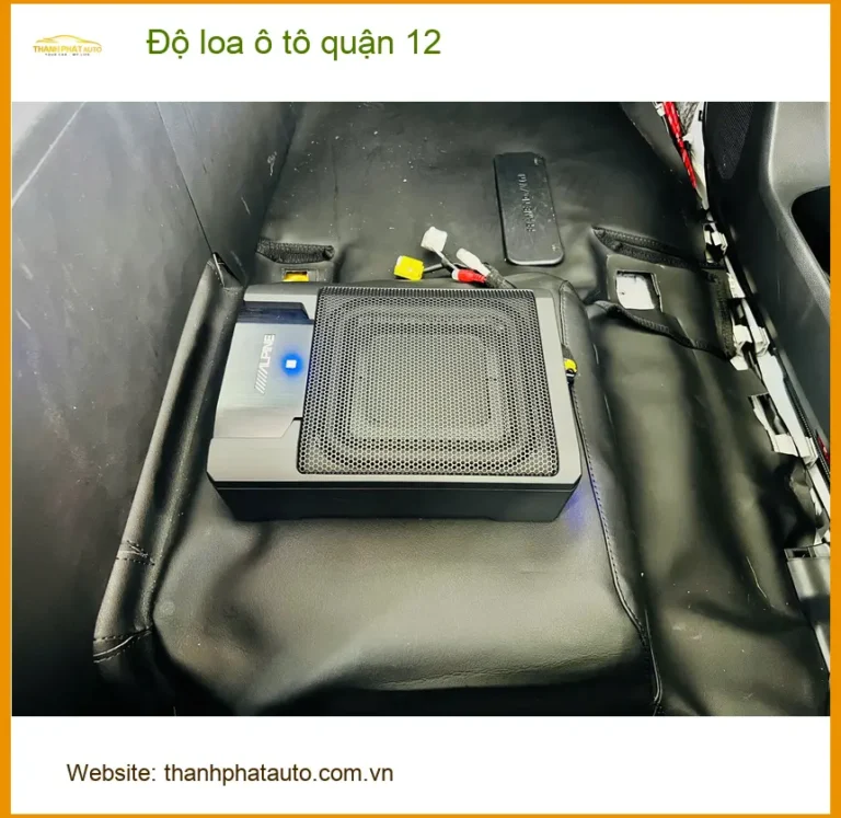 Trung Tâm Độ Loa Ô Tô loa ô tô Tại Quận 12 - Nâng Cấp Chính Hãng