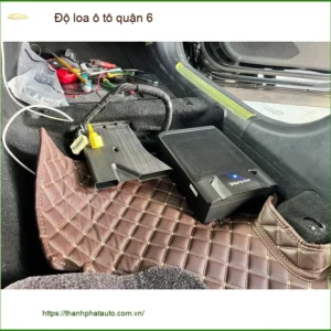 Địa Chỉ Lắp Độ Loa Ô Tô Chuyên Nghiệp Tại Quận 6 - Lắp Đặt Uy Tín TPHCM