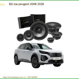 Độ Loa Peugeot 2008 2026 - Nâng Cấp Hệ Thống Âm Thanh Đẳng Cấp