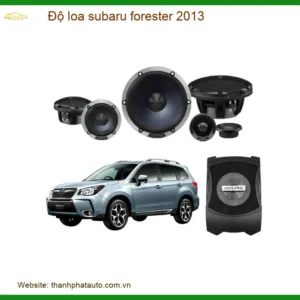 Nâng Cấp Độ Loa Cho Subaru Forester 2013 Chuyên Nghiệp Tại Thành Phát Auto