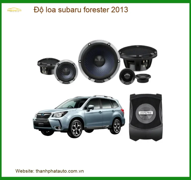 Nâng Cấp Độ Loa Cho Subaru Forester 2013 Chuyên Nghiệp Tại Thành Phát Auto