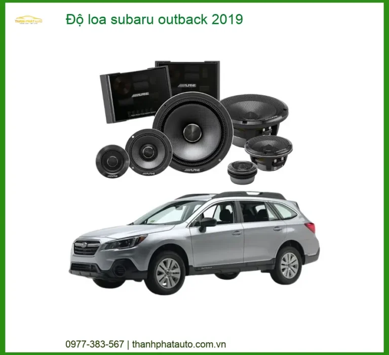 Độ Loa Subaru Outback 2019 Chuyên Nghiệp - Nâng Cấp Âm Thanh Đẳng Cấp