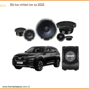 Nâng Cấp Âm Thanh Vinfast Lux SA 2022 - Địa Chỉ Lắp Đặt Chính Hãng Giá Tốt TPHCM