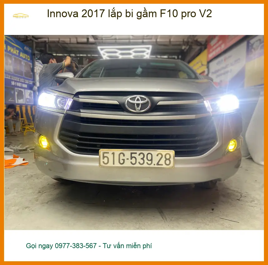 Anh Tấn lắp bi gầm F10 pro V2 cho Innova 2017 tại Quận 8 vì đèn zin yếu