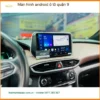 Trung Tâm Nâng Cấp Màn Hình Android Ô Tô Tại Quận 9 - Nâng Cấp Chính Hãng