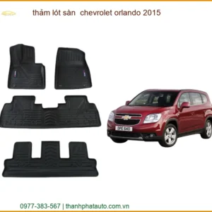 Thảm Lót Sàn Chevrolet Orlando 2015 Cao Cấp - Bảo Vệ Nội Thất Hoàn Hảo