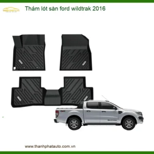 Thảm Lót Sàn Ô Tô Ford Wildtrak 2016 - Trung Tâm Lắp Đặt Uy Tín TPHCM