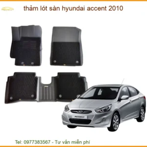 Thảm Lót Sàn Hyundai Accent 2010 Cao Cấp Chính Hãng