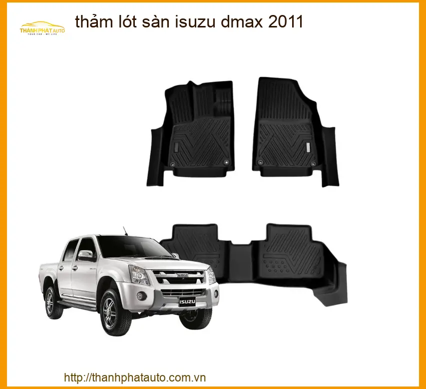 Thảm Lót Sàn Isuzu Dmax 2011 - Đơn Vị Lắp Đặt Chính Hãng TPHCM