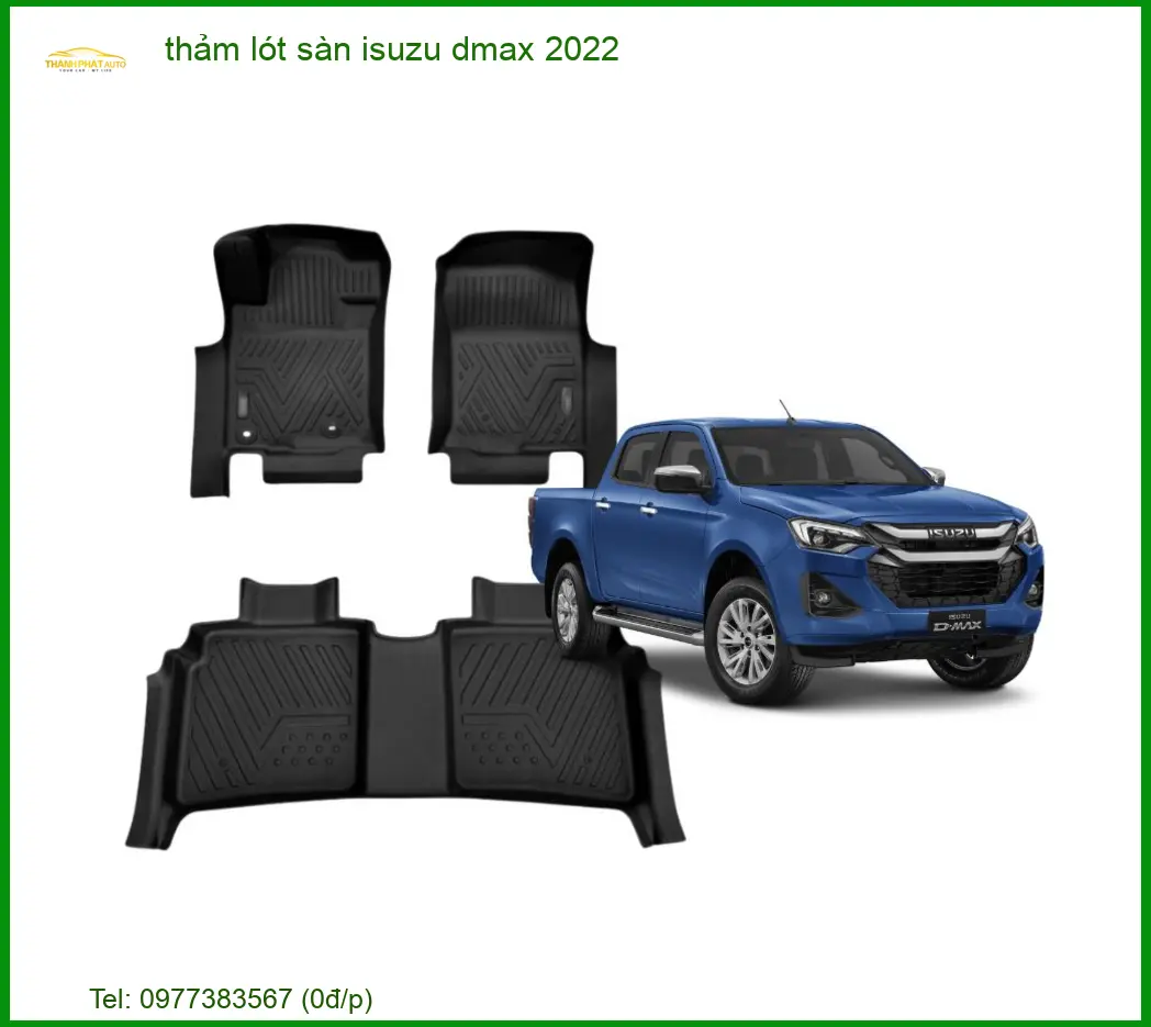Thảm Lót Sàn Isuzu Dmax 2022 - Địa Chỉ Lắp Đặt Uy Tín TPHCM