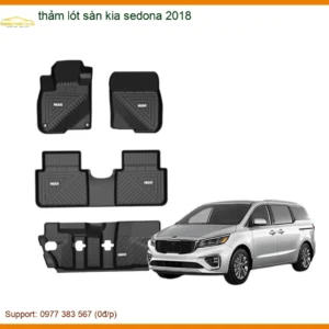 Thảm Lót Sàn Kia Sedona 2018 - Đơn Vị Độ Cao Cấp TPHCM