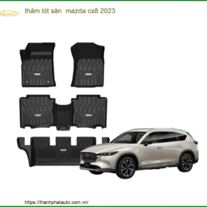 Thảm Lót Sàn Cao Cấp Mazda CX8 2023 - Địa Chỉ Lắp Đặt Uy Tín TPHCM