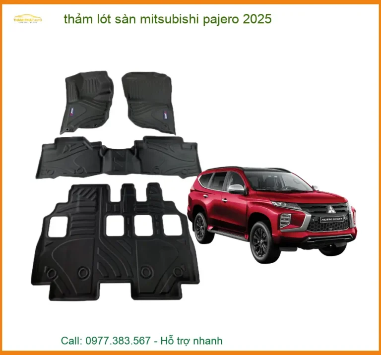 Thảm Lót Sàn Mitsubishi Pajero 2025 Cao Cấp - Bảo Vệ Nội Thất Hoàn Hảo