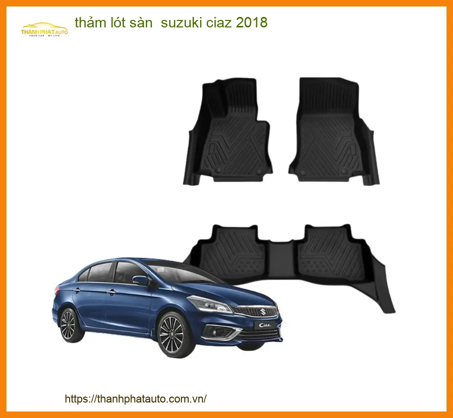 Thảm Lót Sàn Suzuki Ciaz 2018 - Trung Tâm Lắp Đặt Thảm Sàn Chính Hãng TPHCM
