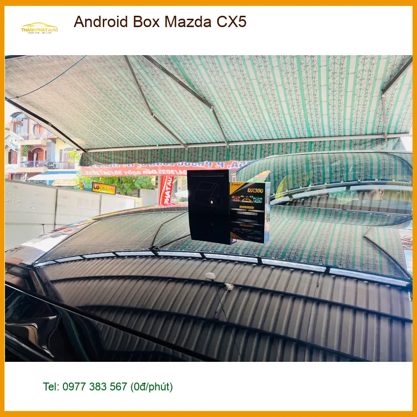 Anh Quang lắp Android Box cho Mazda CX5 tại Quận Thủ Đức tiện lợi