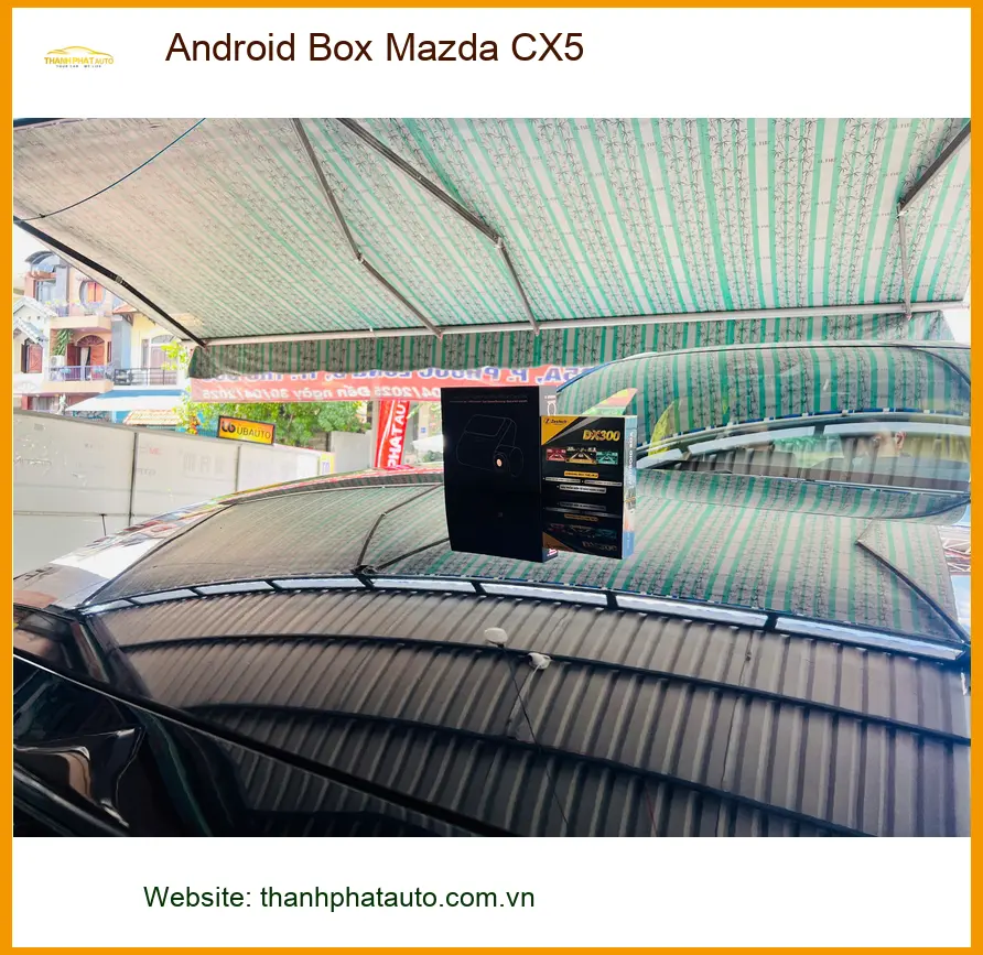 Bác Sơn lắp Android Box Mazda CX5 tại Hóc Môn tiện giải trí chờ đón cháu ảnh thực tế 2