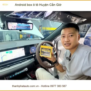 Trung Tâm Lắp Android Box box ô tô Huyện Cần Giờ - Nâng Cấp Chính Hãng - Ảnh 2