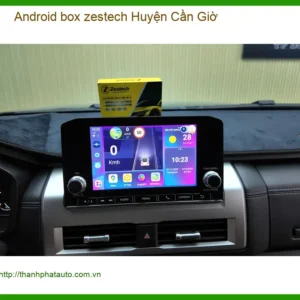Trung Tâm Lắp Đặt Android Box box zestech Huyện Cần Giờ - Lắp Đặt Uy Tín TPHCM