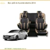 Bọc ghế da Hyundai Elantra 2014 - Địa Chỉ Lắp Đặt Uy Tín TPHCM
