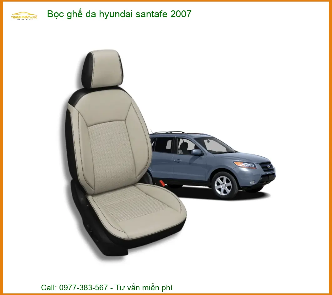 Bọc Ghế Da Hyundai SantaFe 2007 - Trung Tâm Lắp Đặt Chính Hãng Uy Tín TPHCM