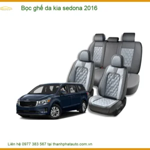 Dịch Vụ Bọc Ghế Da Xe Kia Sedona 2016 - Trung Tâm Thi Công Chính Hãng TPHCM