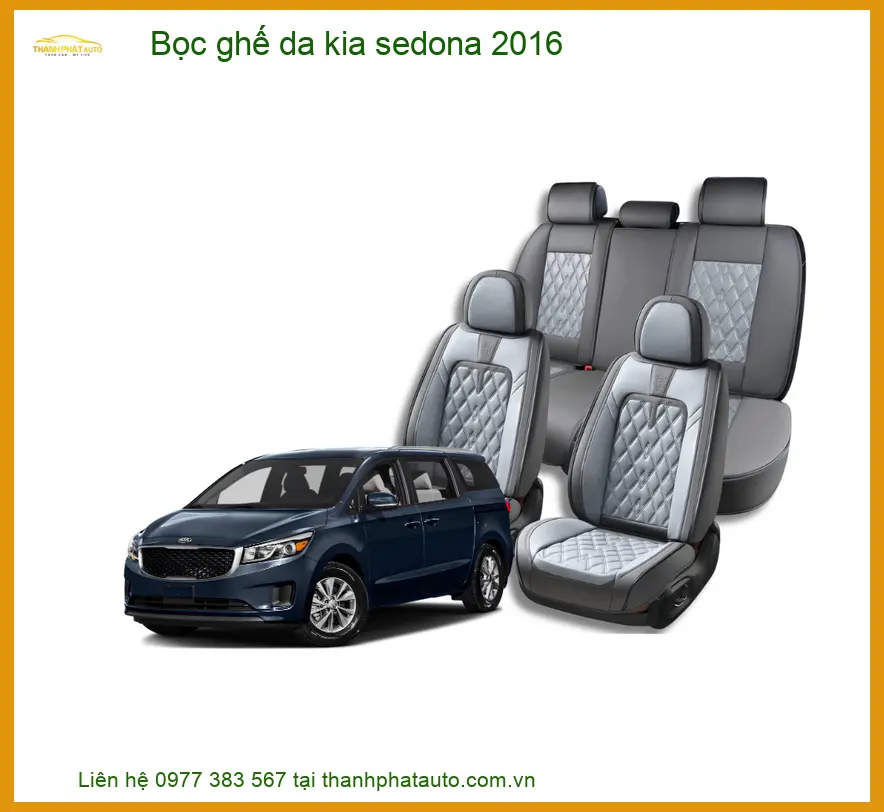 Dịch Vụ Bọc Ghế Da Xe Kia Sedona 2016 - Trung Tâm Thi Công Chính Hãng TPHCM