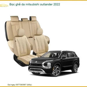 Bọc Ghế Da Mitsubishi Outlander 2022 - Địa Chỉ Lắp Đặt Uy Tín TPHCM