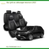 Bọc Ghế Da Volkswagen Teramont 2023 - Địa Chỉ Lắp Đặt Uy Tín TPHCM