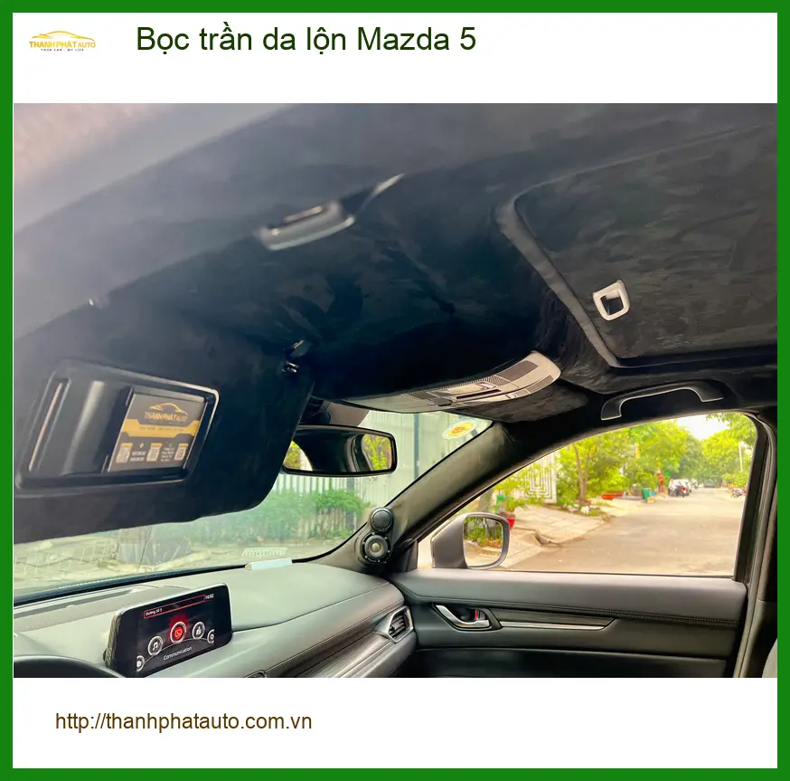 Anh Khải bọc trần da lộn Mazda 5 tại Hóc Môn để nâng tầm nội thất