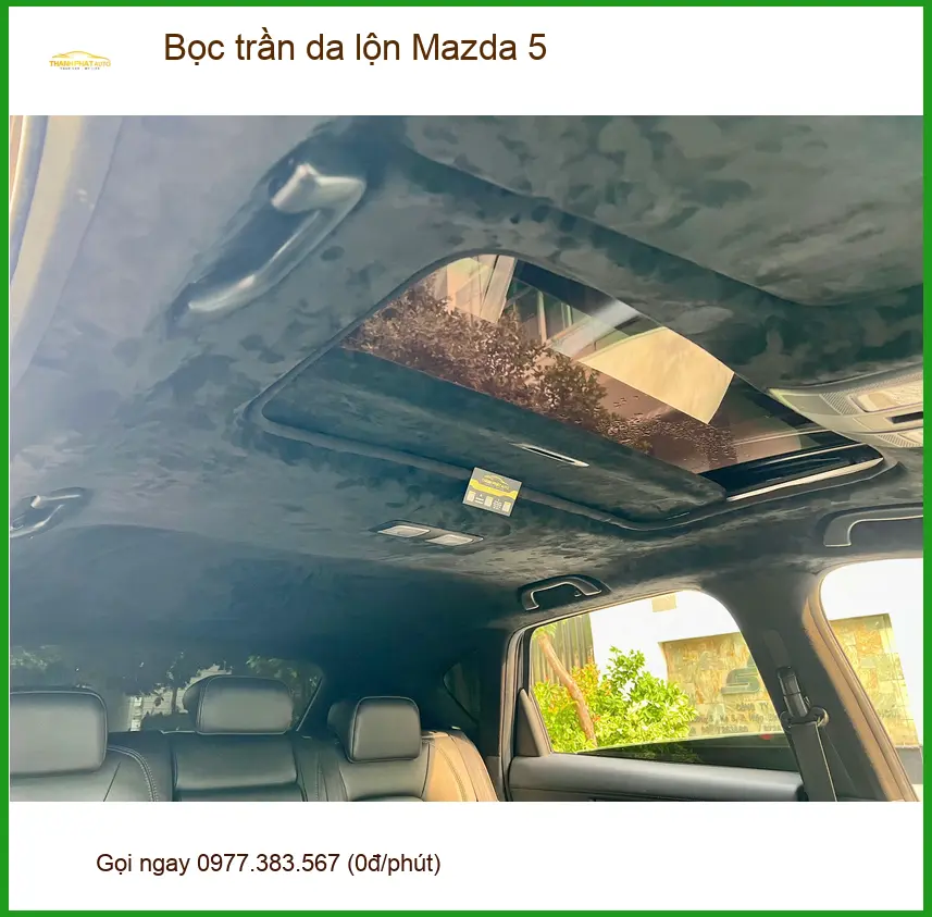 Chị Thảo bọc trần da lộn Mazda 5 Quận 6 để nội thất sang trọng hơn