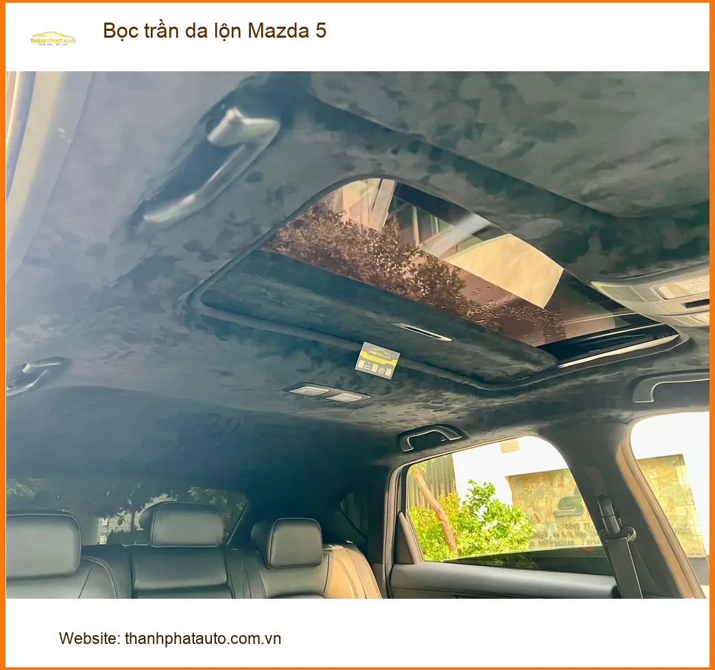 Anh Khải bọc trần da lộn Mazda 5 tại Quận 2 để nâng tầm không gian nội thất xe ảnh thực tế 3