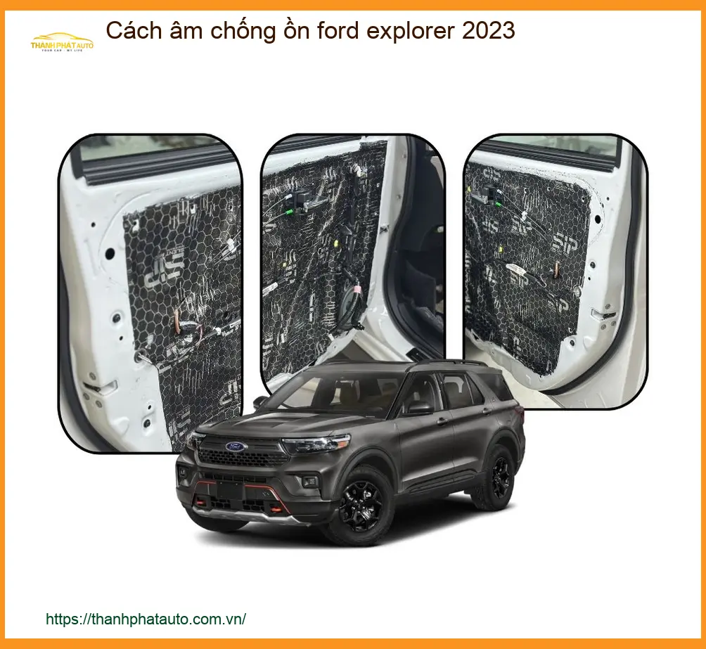 Cách âm chống ồn Ford Explorer 2023 - Trung Tâm Lắp Đặt Uy Tín TPHCM