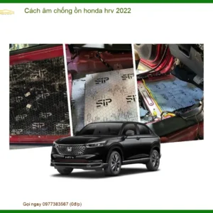 Cách âm chống ồn Honda HR-V 2022 - Địa Chỉ Lắp Đặt Uy Tín TPHCM