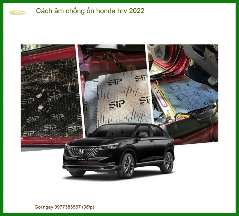 Cách âm chống ồn Honda HR-V 2022 - Địa Chỉ Lắp Đặt Uy Tín TPHCM