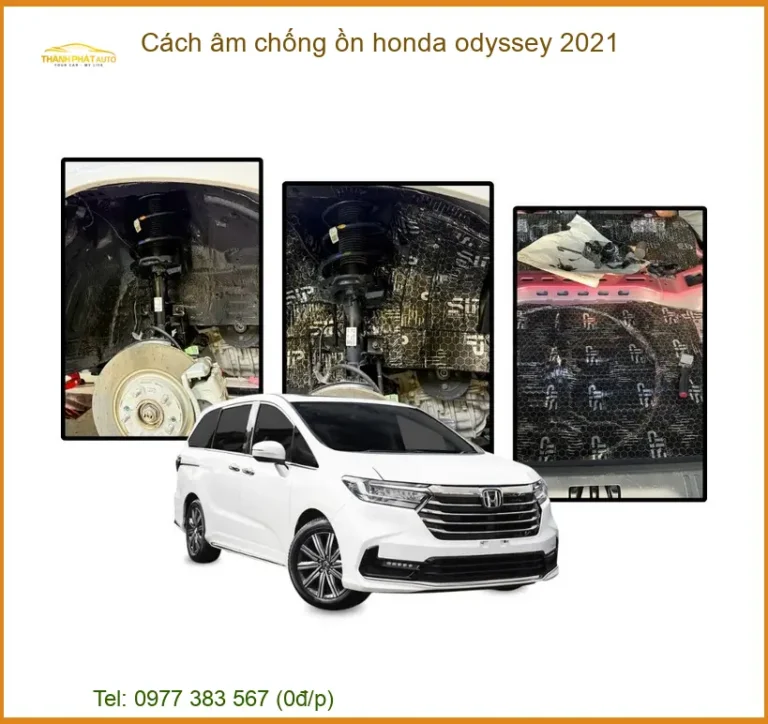 Cách Âm Chống Ồn Honda Odyssey 2021 - Trung Tâm Thi Công Chính Hãng TPHCM