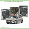 Cách âm chống ồn Hyundai Accent 2021 - Trung Tâm Lắp Đặt Uy Tín TPHCM