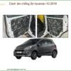 Cách âm chống ồn Hyundai i10 2019 - Trung Tâm Lắp Đặt Uy Tín TPHCM