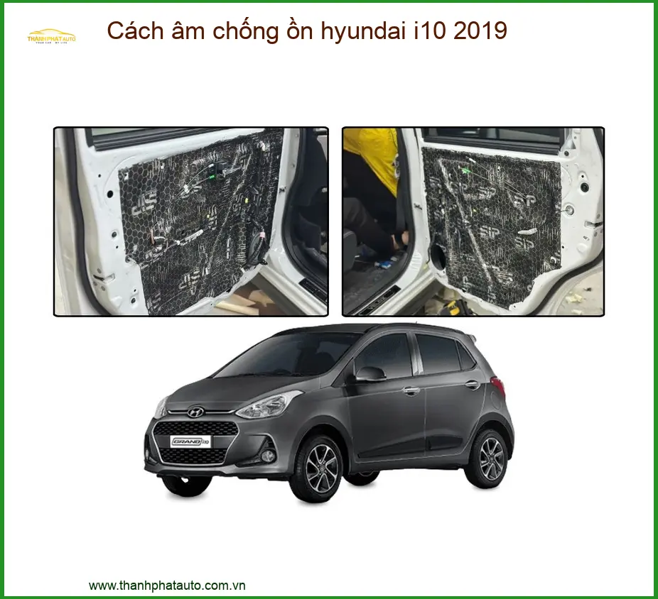 Cách âm chống ồn Hyundai i10 2019 - Trung Tâm Lắp Đặt Uy Tín TPHCM