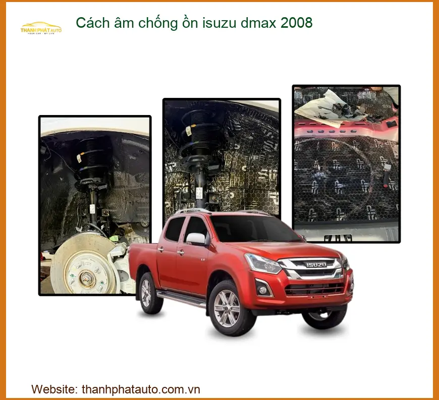 Cách Âm Chống Ồn Isuzu Dmax 2008 - Địa Chỉ Lắp Đặt Uy Tín Tại TPHCM