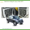 Cách âm chống ồn cho Isuzu Dmax 2011 - Địa Chỉ Lắp Đặt Uy Tín TPHCM