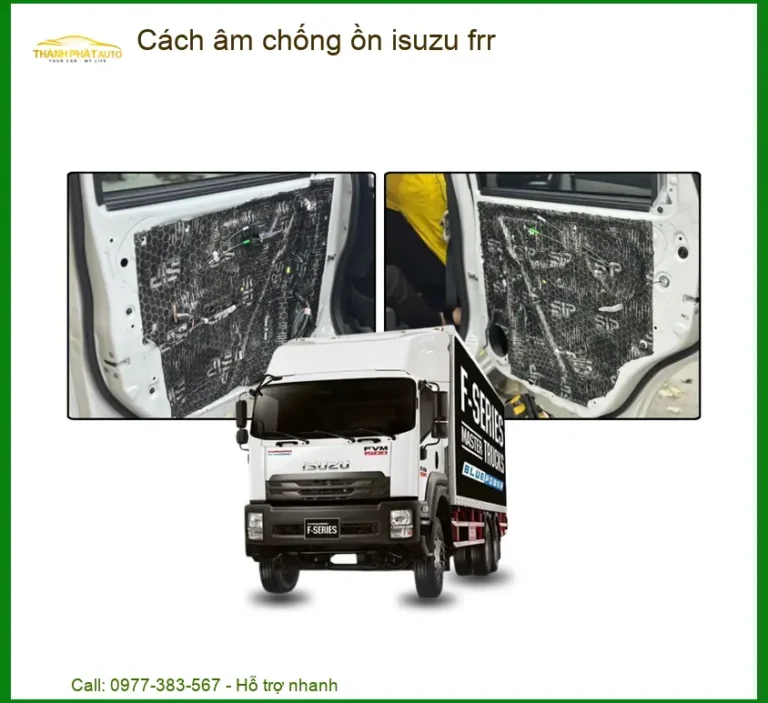 Cách âm chống ồn cho xe Isuzu FRR - Trung Tâm Thi Công Cao Cấp TPHCM
