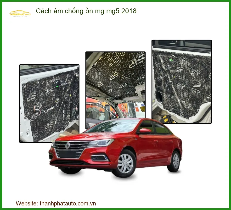 Cách âm chống ồn MG MG5 2018 - Địa Chỉ Lắp Đặt Chính Hãng TPHCM