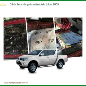 Cách Âm Chống Ồn Mitsubishi Triton 2009 - Địa Chỉ Lắp Đặt Uy Tín TPHCM