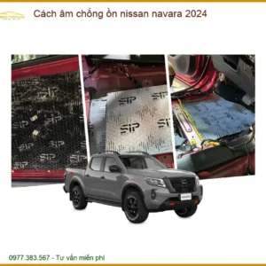Cách âm chống ồn xe Nissan Navara 2024 - Địa Chỉ Lắp Đặt Uy Tín TPHCM